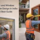 Modern door and window frame design in India with steel and wooden frames installed