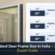 standard door frame size in India 2026 dimension chart Sirsa