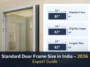 standard door frame size in India 2026 dimension chart Sirsa