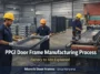 PPGI door frame manufacturing process