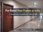 fire rated door frame in India installed in commercial building by Manvik Door Frames Sirsa