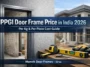 PPGI door frame price in India