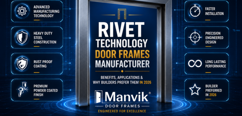 Rivet Technology Door Frames Manufacturer